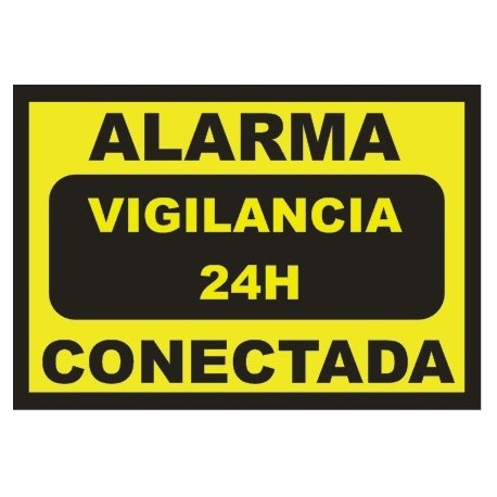 Cartel Alarma conectada - Vigilancia 24h - DIN-A4